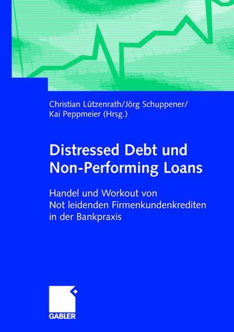 Cover: 9783834902467 | Distressed Debt und Non-Performing Loans | Lützenrath (u. a.) | Buch