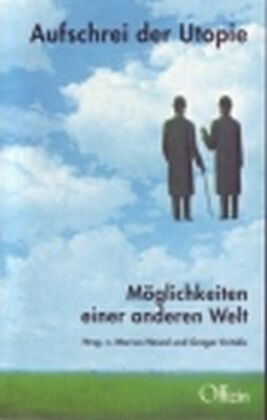 Cover: 9783930345519 | Aufschrei der Utopie | Möglichkeiten einer anderen Welt | Marcus Hawel