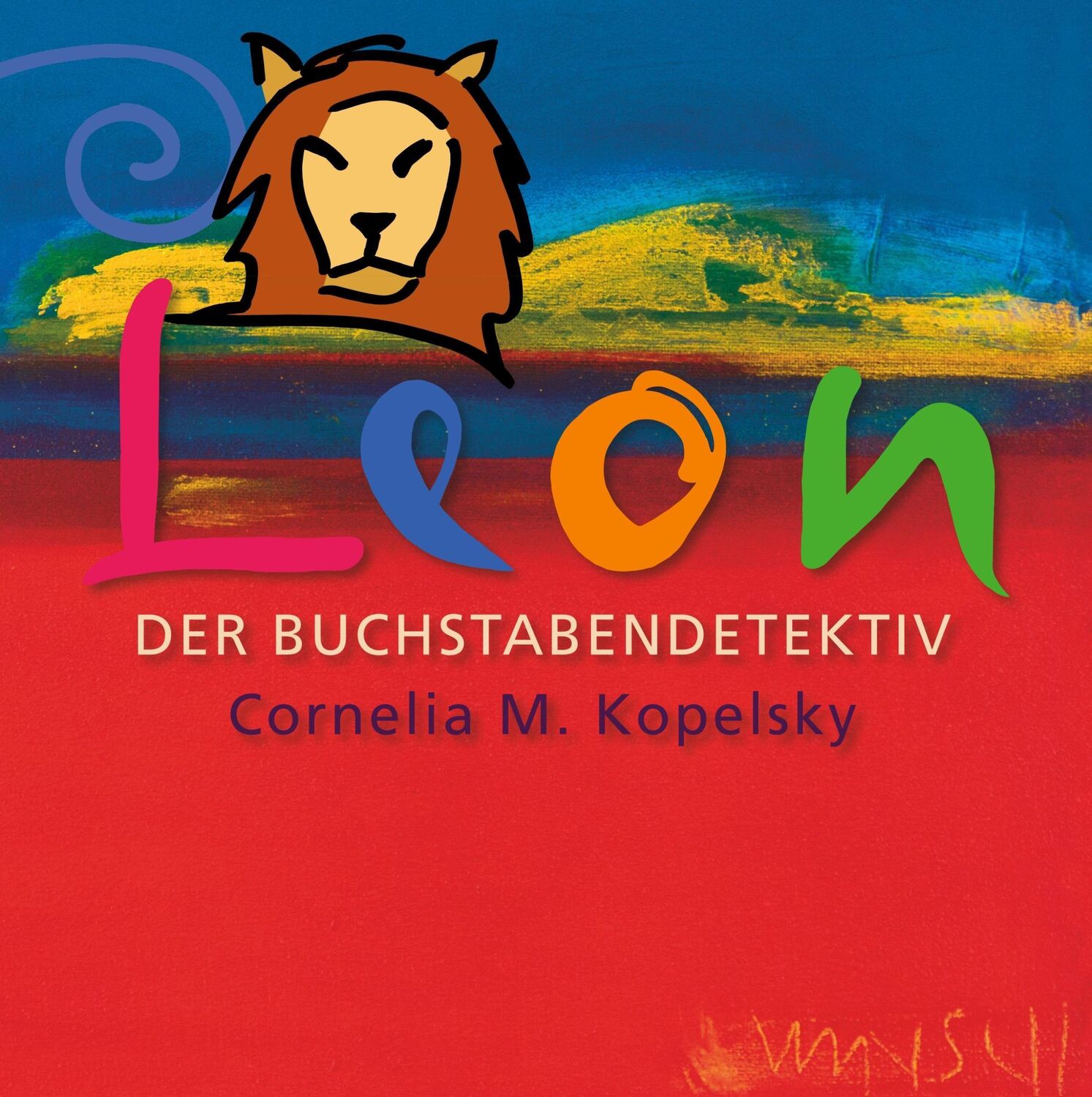 Cover: 9783746078724 | Leon, der Buchstabendetektiv | Cornelia M. Kopelsky | Buch | 28 S.