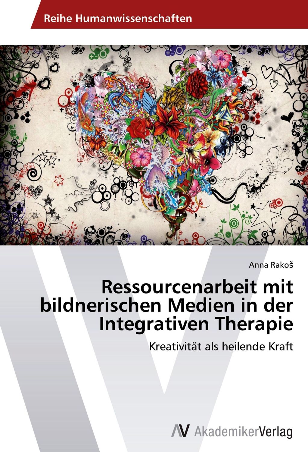 Cover: 9783639464481 | Ressourcenarbeit mit bildnerischen Medien in der Integrativen Therapie