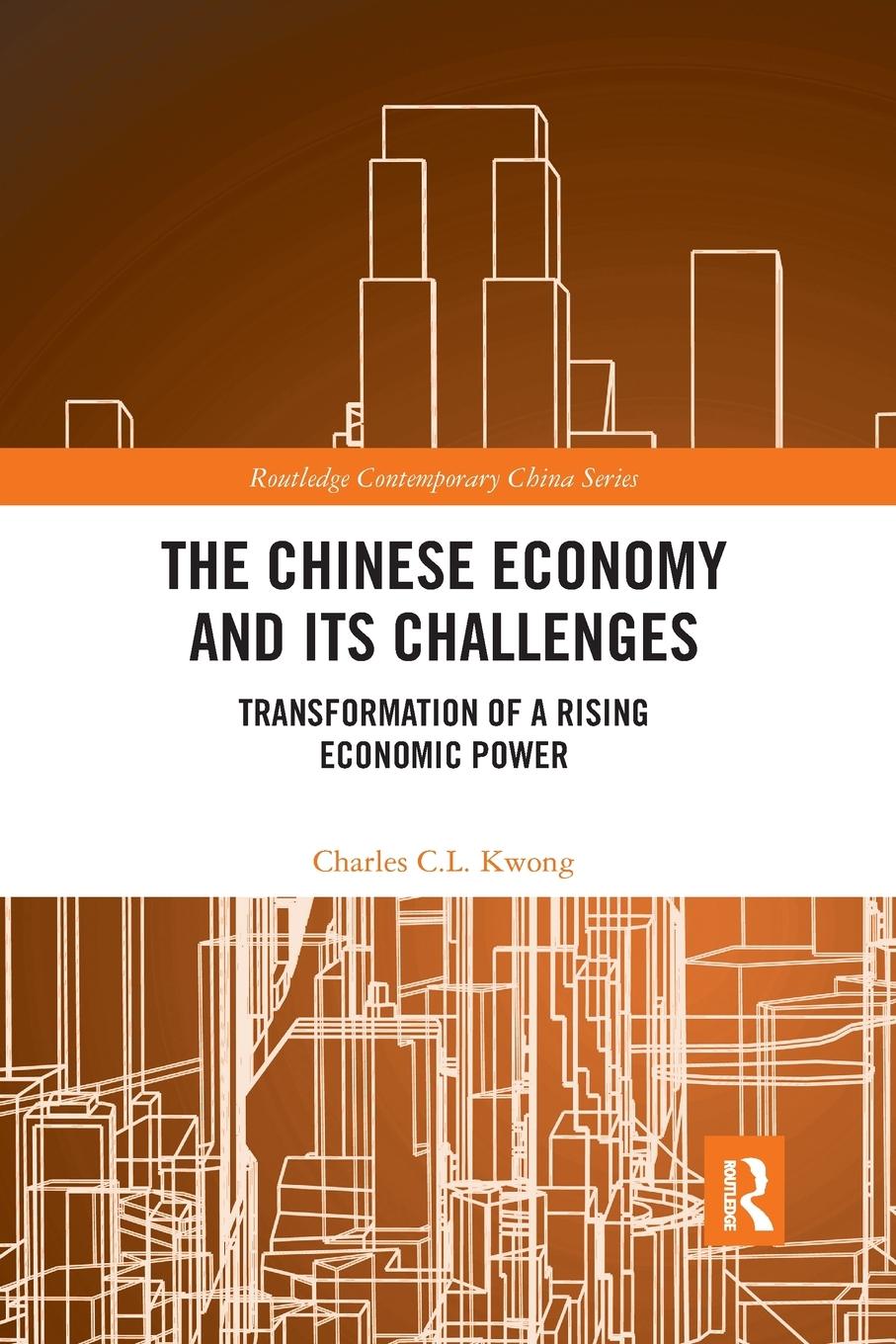 Cover: 9781032337357 | The Chinese Economy and its Challenges | Charles C. L. Kwong | Buch