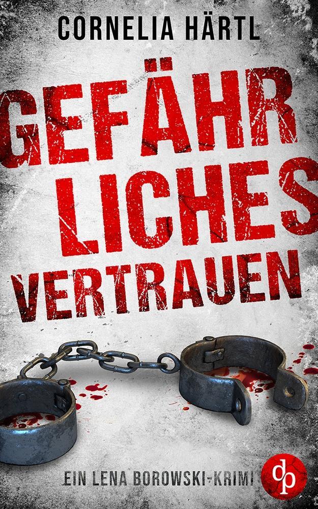 Cover: 9783968171807 | Gefährliches Vertrauen | Cornelia Härtl | Taschenbuch | Paperback