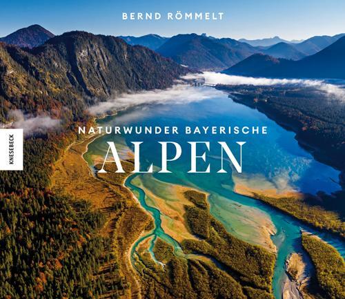 Cover: 9783957284112 | Naturwunder Bayerische Alpen | Bernd Römmelt | Buch | 256 S. | Deutsch