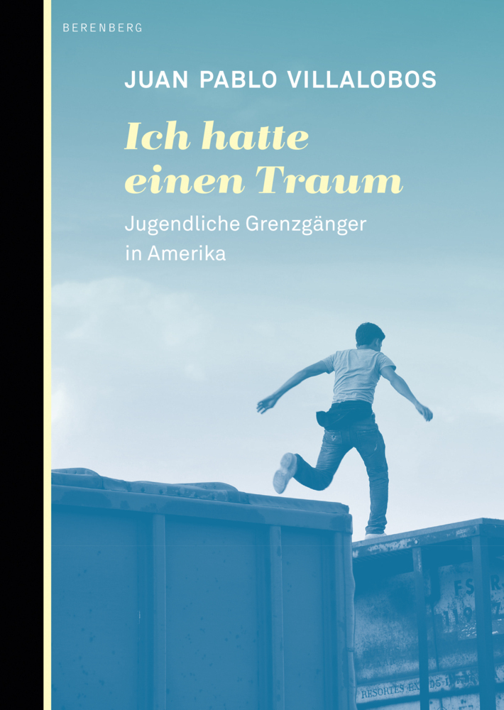 Cover: 9783946334408 | Ich hatte einen Traum | Jugendliche Grenzgänger in Amerika | Buch