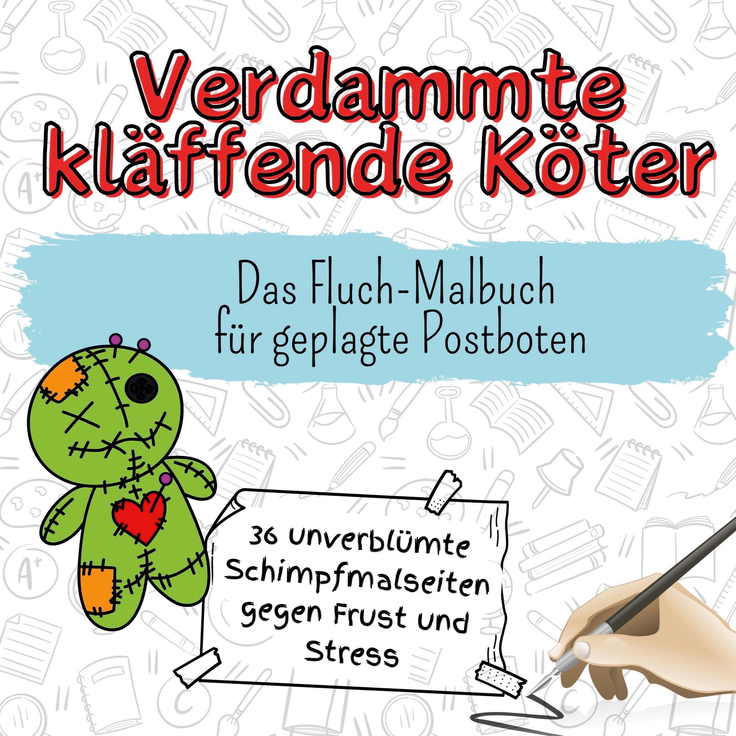 Cover: 9783759111289 | Verdammte, kläffende Köter | Das Fluch-Malbuch für geplagte Postboten