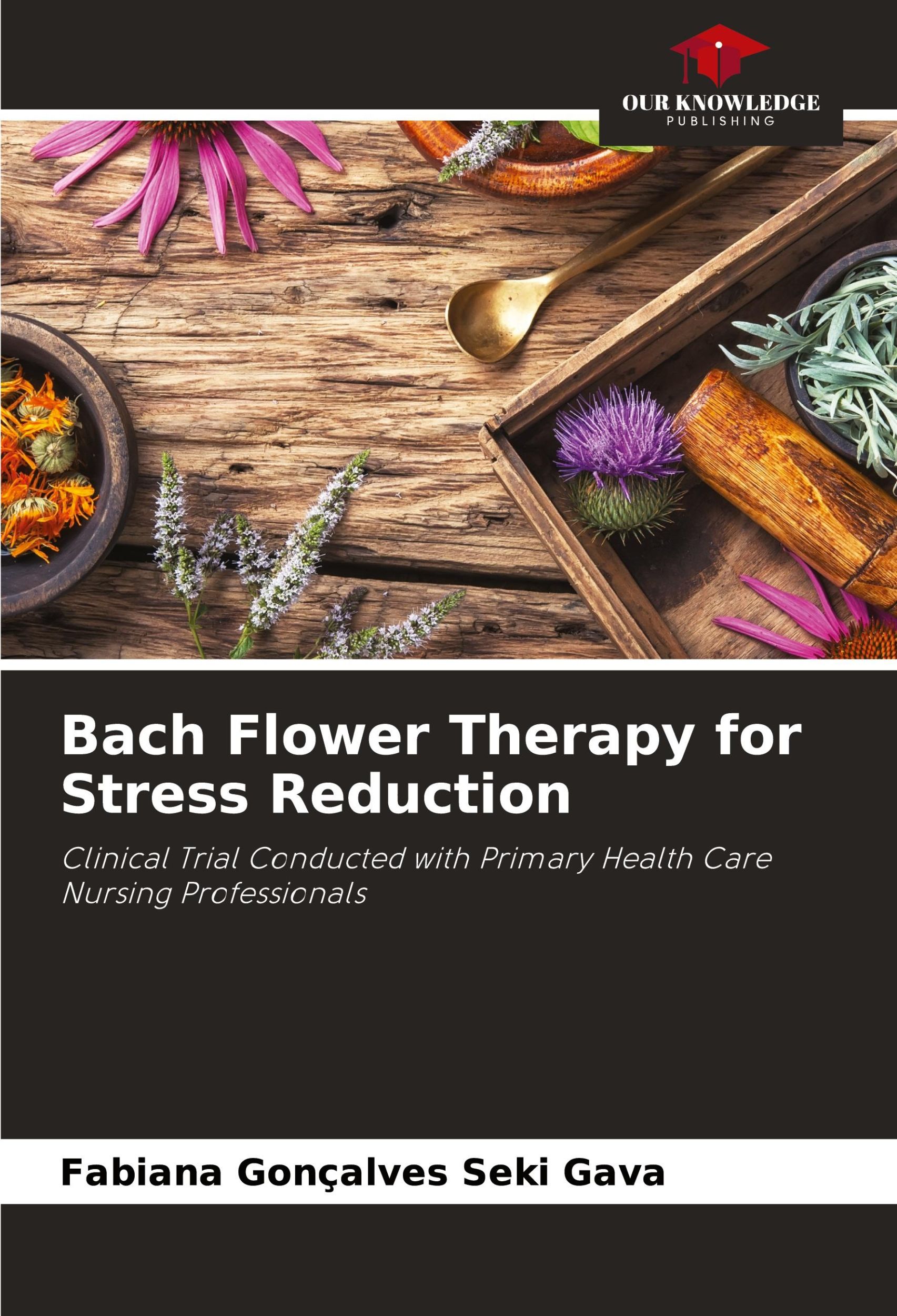 Cover: 9786207935543 | Bach Flower Therapy for Stress Reduction | Fabiana Gonçalves Seki Gava