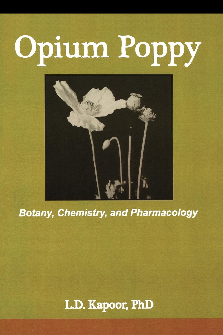 Cover: 9780789002020 | Opium Poppy | Botany, Chemistry, and Pharmacology | L. Kapoor | Buch