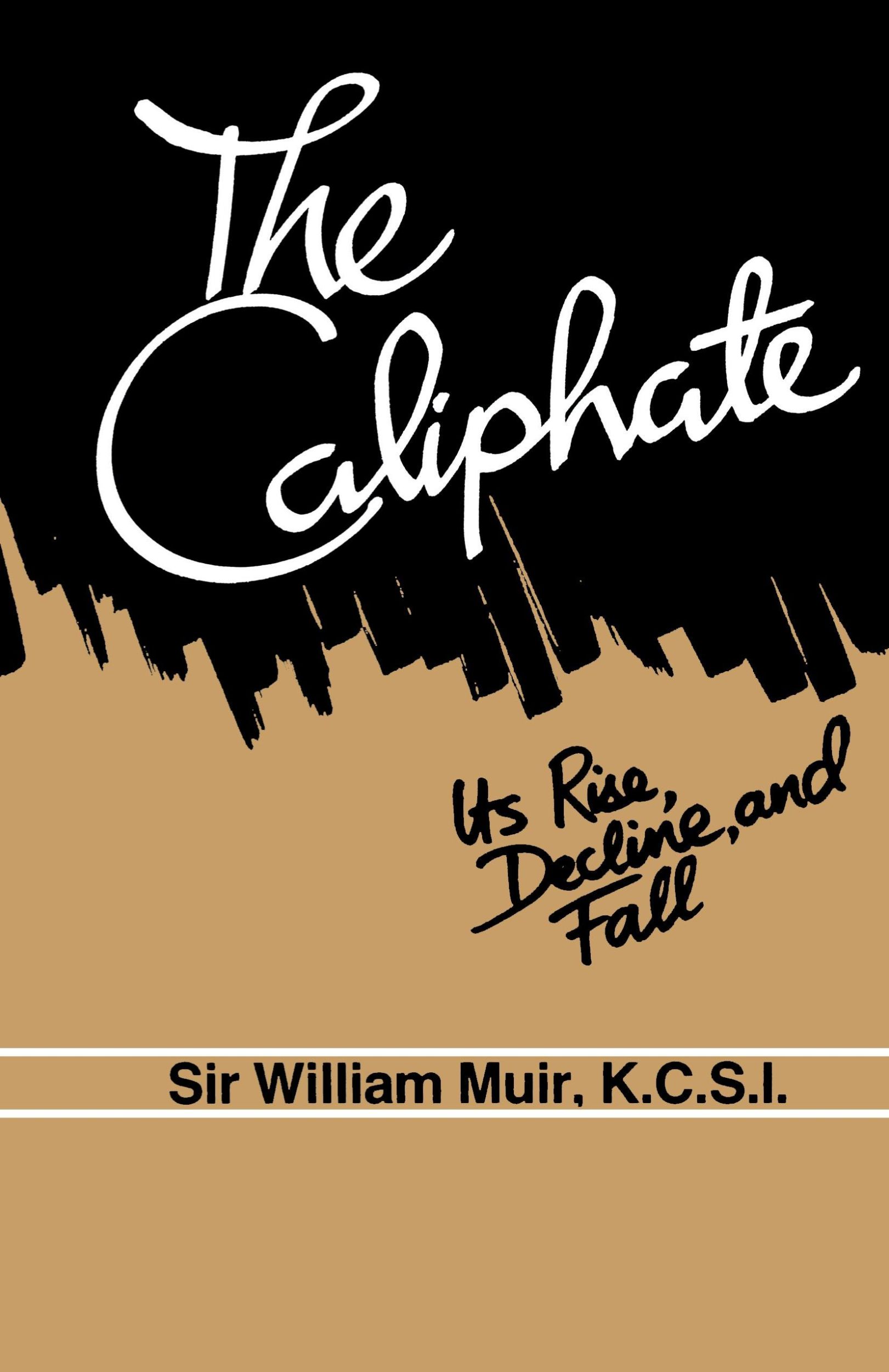 Cover: 9781850770145 | The Caliphate | Its Rise, Decline and Fall | William Muir | Buch