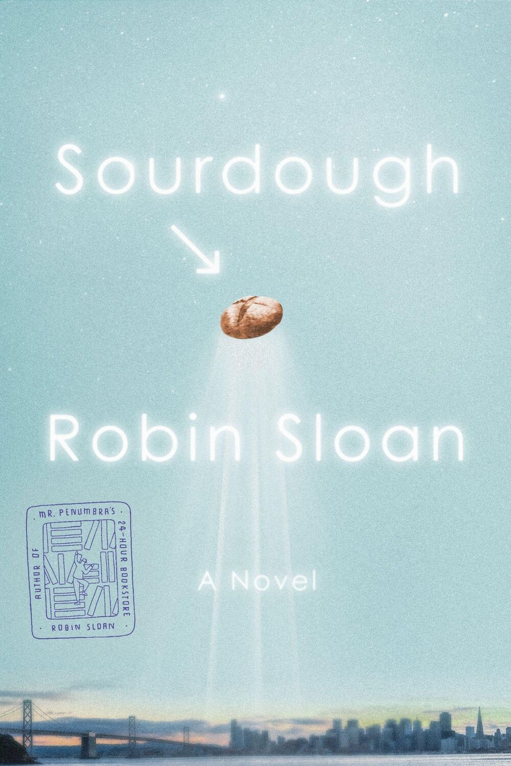 Cover: 9780374203108 | Sourdough | Robin Sloan | Buch | Englisch | 2017 | EAN 9780374203108