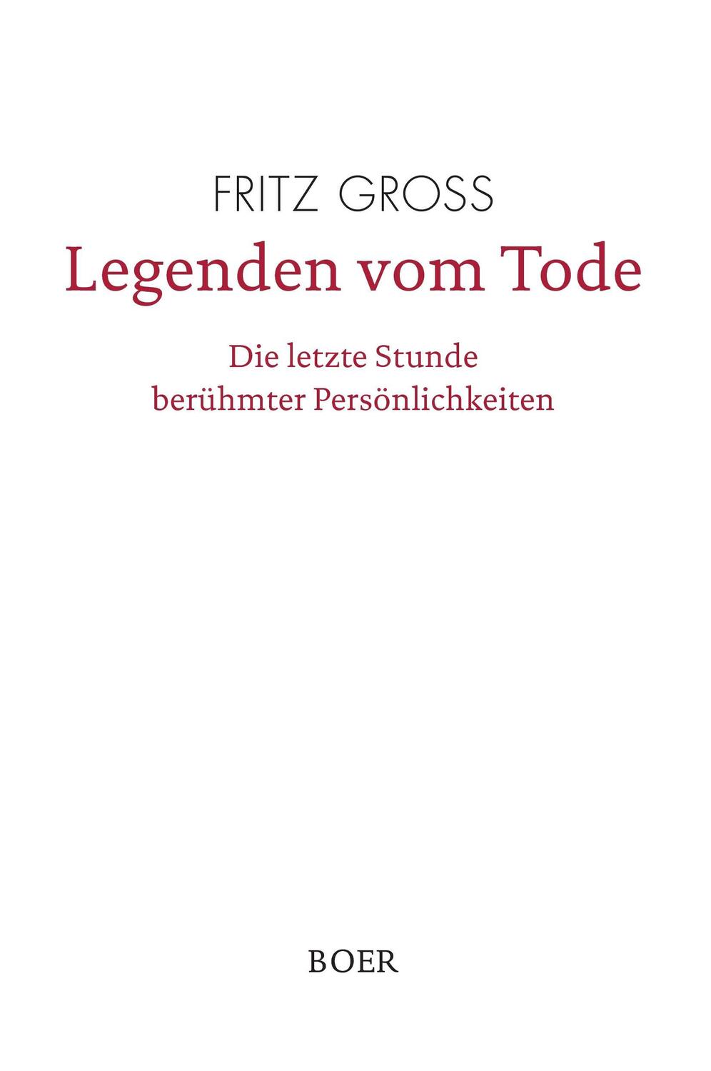 Cover: 9783946619321 | Legenden vom Tode | Die letzte Stunde berühmter Persönlichkeiten