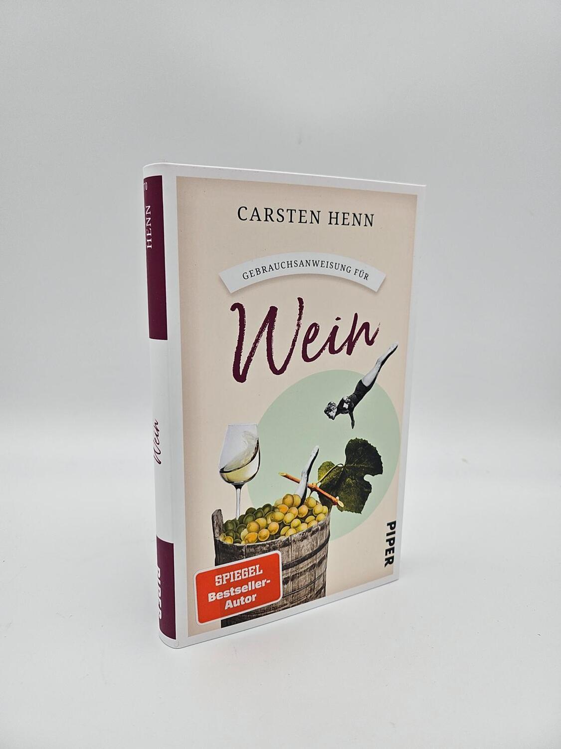 Bild: 9783492277709 | Gebrauchsanweisung für Wein | Carsten Henn | Taschenbuch | 224 S.