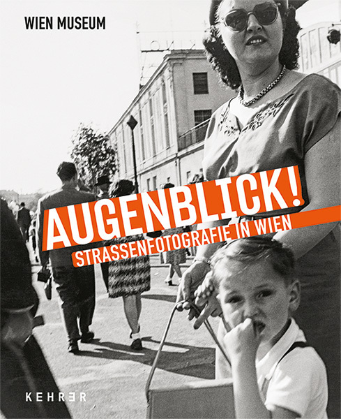 Cover: 9783969000243 | Augenblick! | Straßenfotografie in Wien | Anton Holzer (u. a.) | Buch