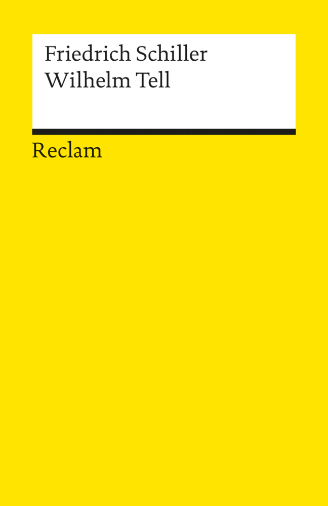 Cover: 9783150000120 | Wilhelm Tell. Schauspiel. Textausgabe mit Anmerkungen/Worterklärungen