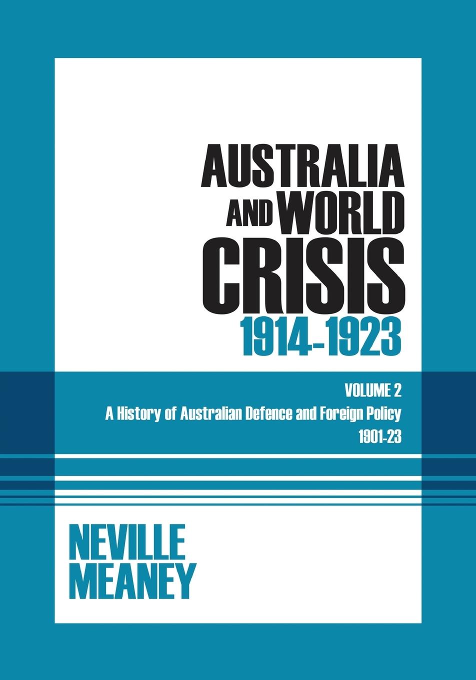 Cover: 9781920899172 | Australia and World Crisis, 1914-1923 | Neville Meaney | Taschenbuch