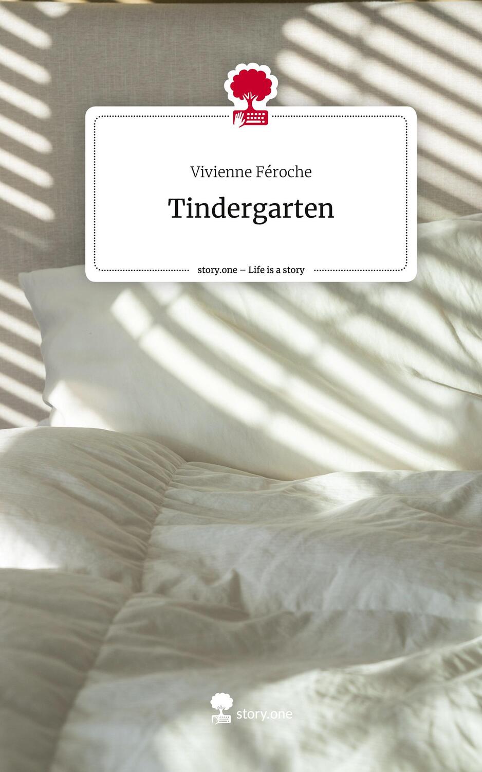 Cover: 9783711505125 | Tindergarten. Life is a Story - story.one | Vivienne Féroche | Buch