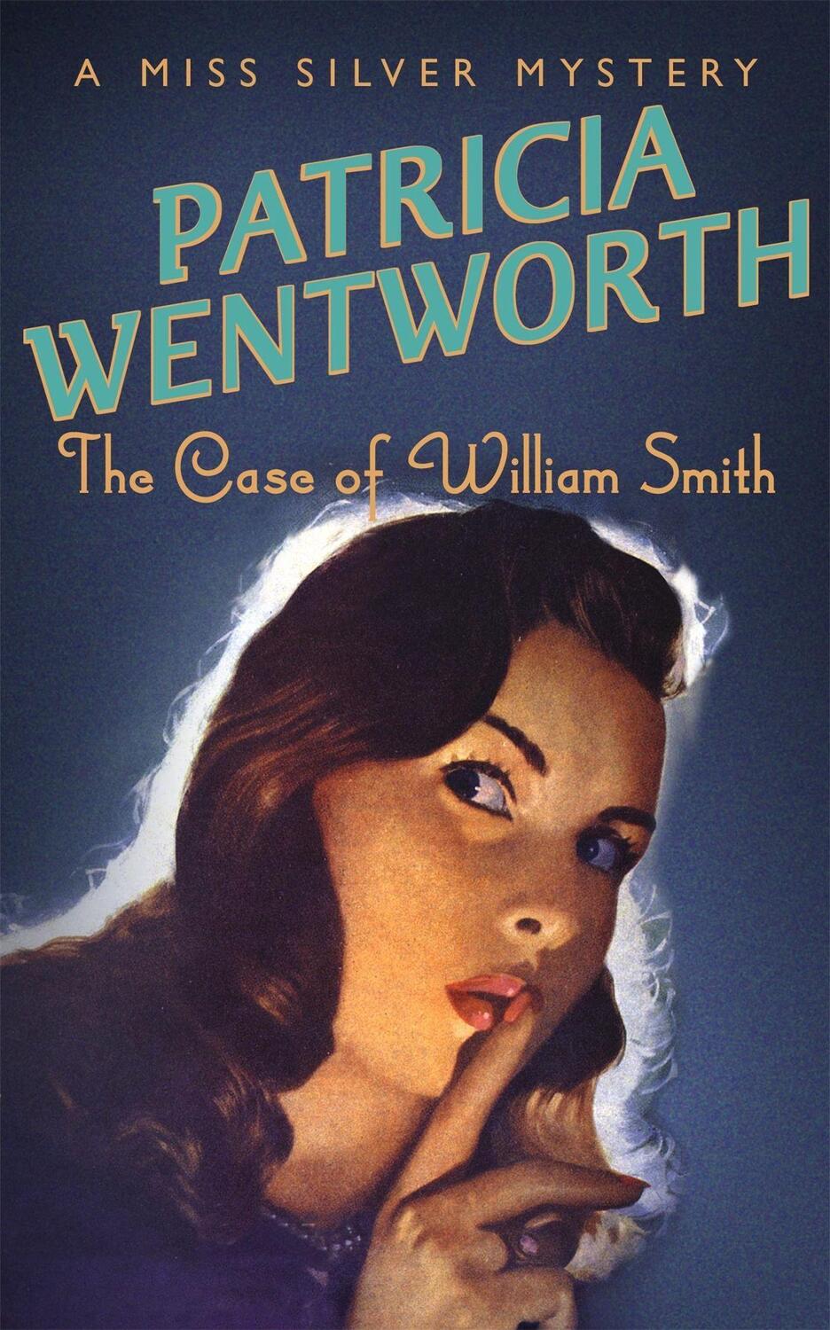 Cover: 9780340689738 | The Case of William Smith | Patricia Wentworth | Taschenbuch | 2000