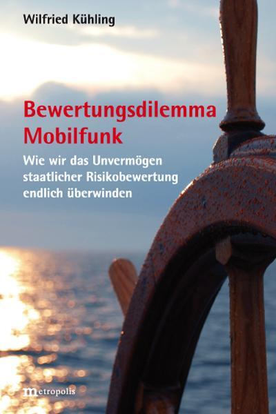 Cover: 9783731615446 | Bewertungsdilemma Mobilfunk | Wilfried Kühling | Taschenbuch | 305 S.