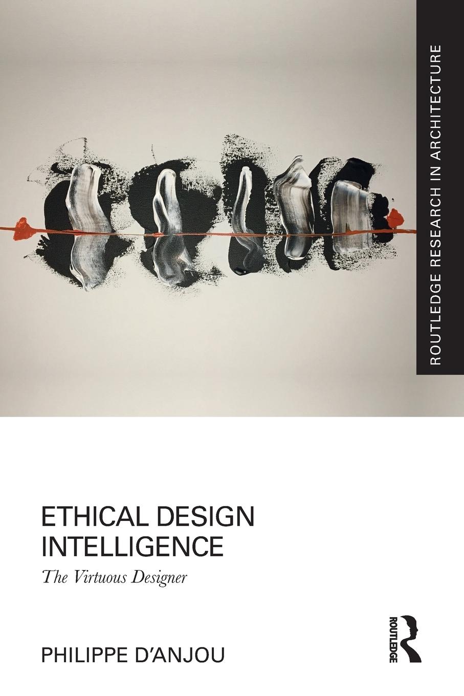 Cover: 9781032238265 | Ethical Design Intelligence | The Virtuous Designer | Philippe D'Anjou