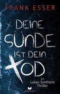 Cover: 9783985957293 | Deine Sünde ist dein Tod (Ein Lukas-Sontheim-Thriller) | Frank Esser