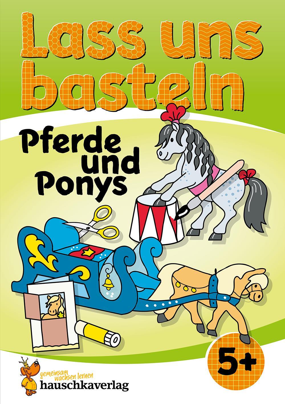 Cover: 9783881005555 | Lass uns basteln - Bastelbuch ab 5 Jahre - Pferde und Ponys | Buch