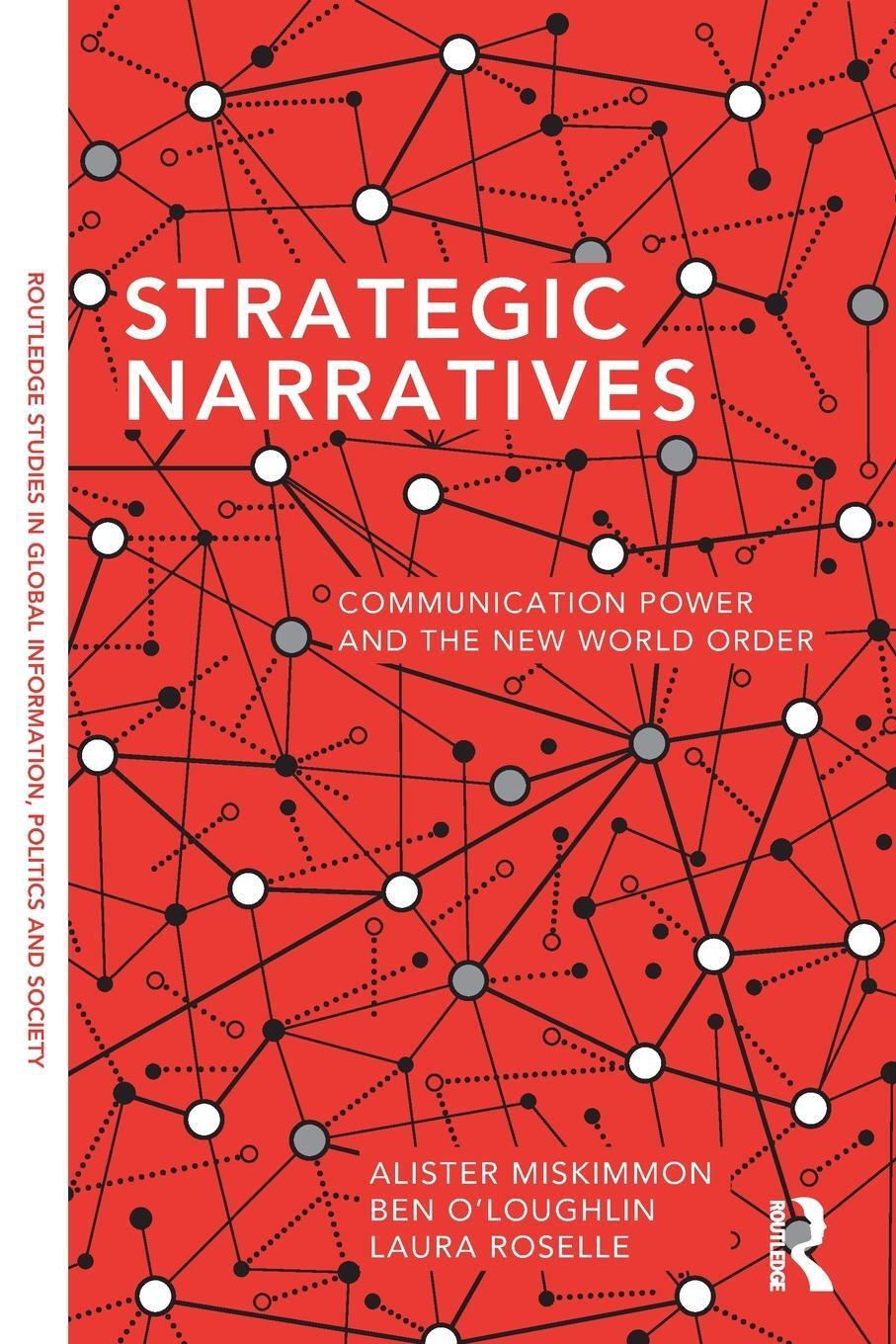 Cover: 9780415721882 | Strategic Narratives | Communication Power and the New World Order