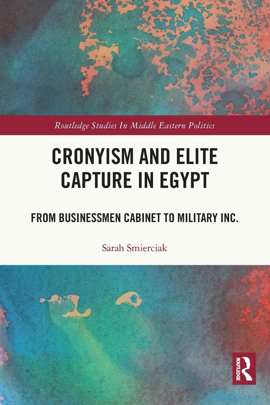 Cover: 9781032028156 | Cronyism and Elite Capture in Egypt | Sarah Smierciak | Taschenbuch