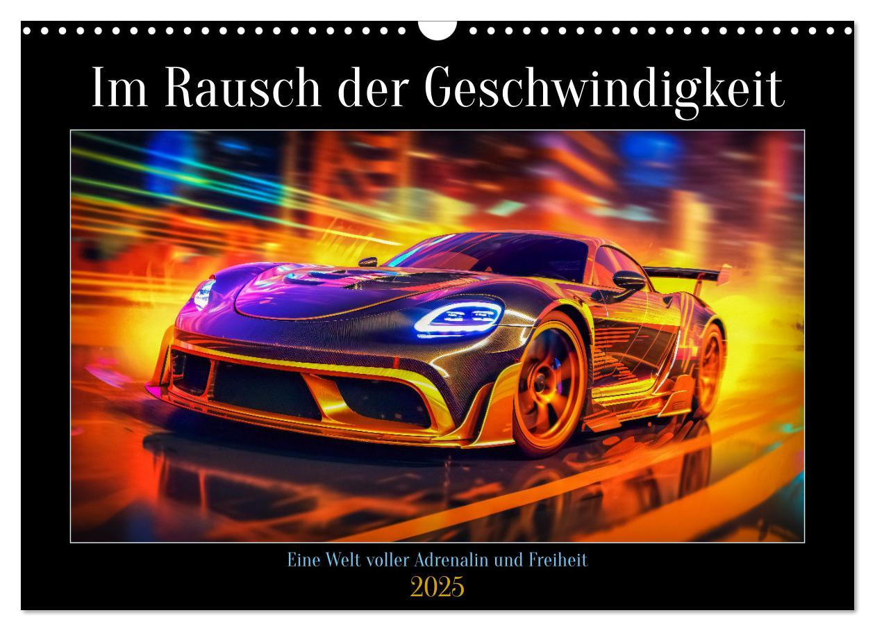 Cover: 9783435014538 | Im Rausch der Geschwindigkeit (Wandkalender 2025 DIN A3 quer),...