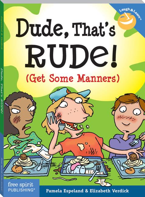 Cover: 9781575422336 | Dude, That's Rude! | (Get Some Manners) | Pamela Espeland (u. a.)