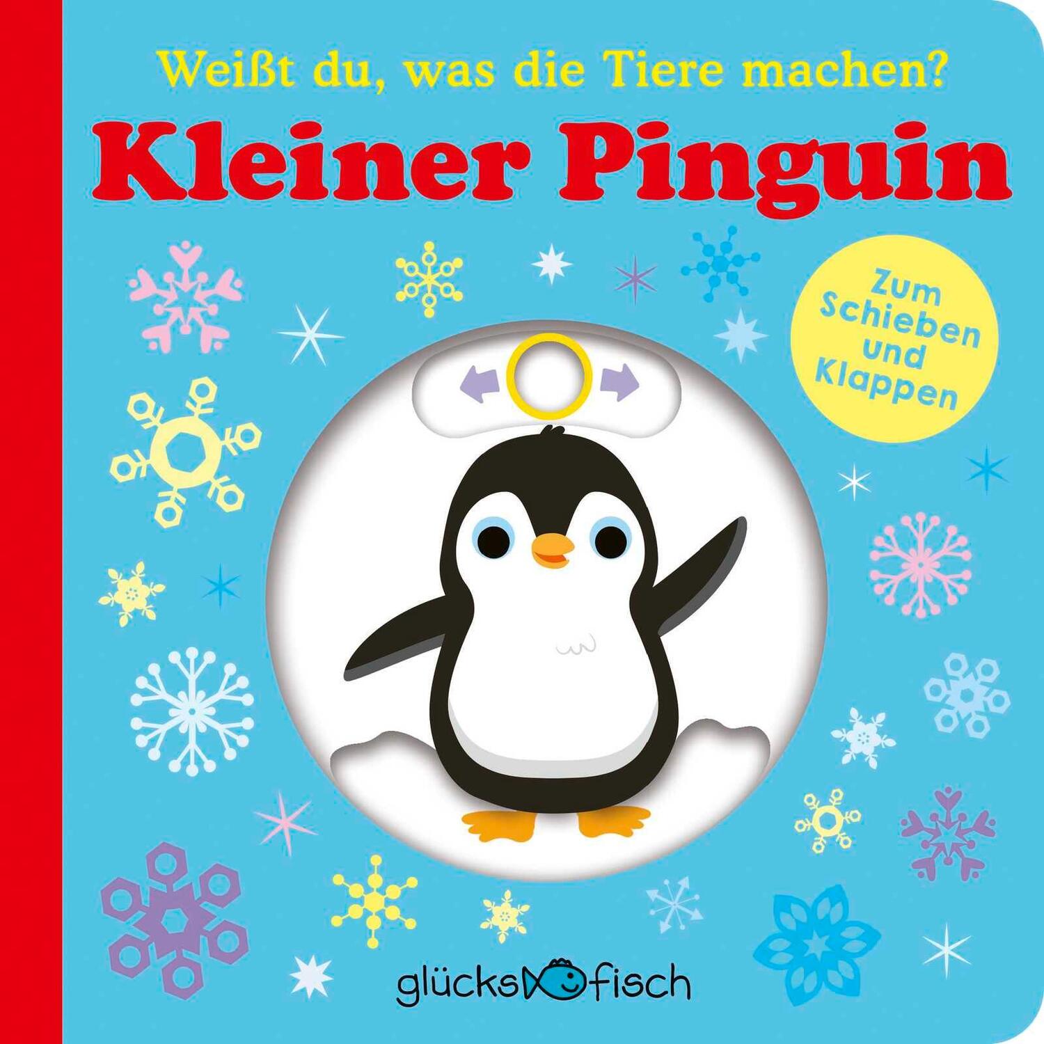 Cover: 9783737359559 | Glücksfisch: Weißt du, was die Tiere machen? Kleiner Pinguin | Buch