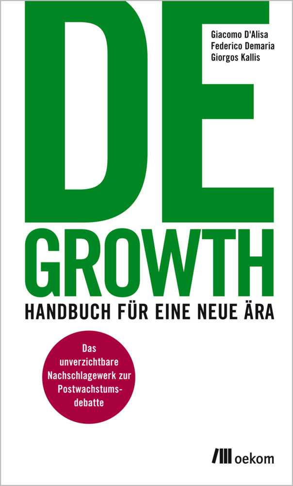 Cover: 9783865817679 | Degrowth | Giacoma d´Alisa (u. a.) | Buch | 272 S. | Deutsch | 2016