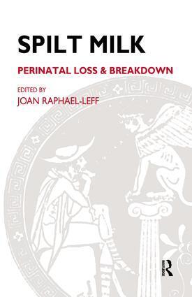 Cover: 9780953710515 | Spilt Milk | Perinatal Loss and Breakdown | Joan Raphael-Leff | Buch