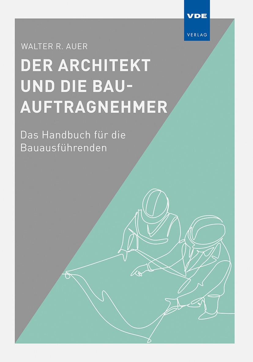 Bild: 9783800758326 | Der Architekt und die Bau-Auftragnehmer | Walter R. Auer | Buch | 2023