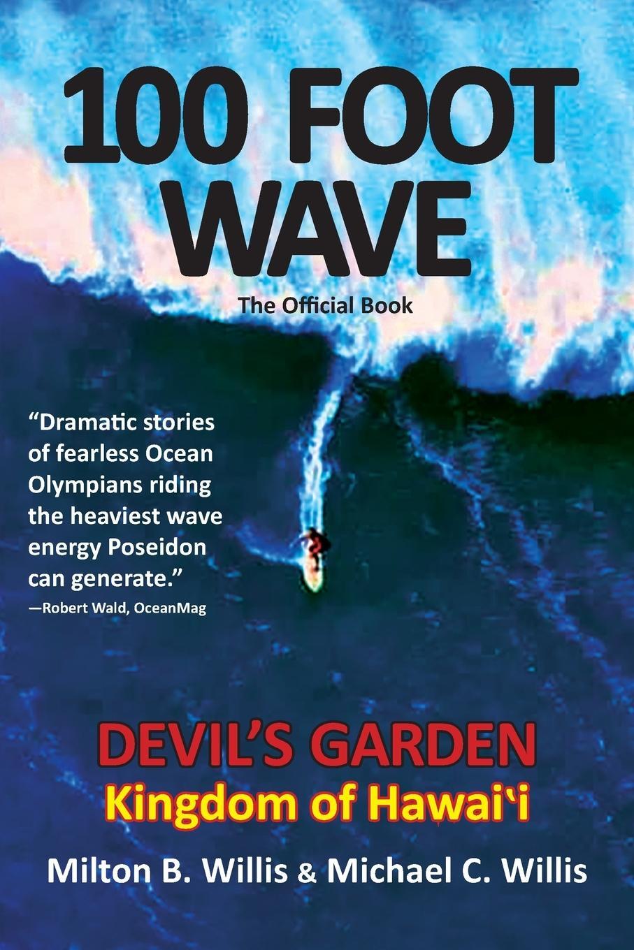 Cover: 9781088290224 | 100 FOOT WAVE The Official Book | Devil's Garden Kingdom of Hawaii