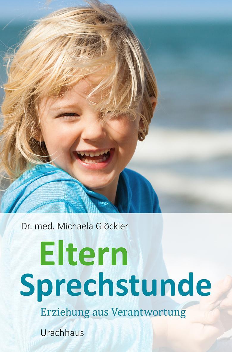 Cover: 9783825179540 | Elternsprechstunde | Erziehung aus Verantwortung | Michaela Glöckler