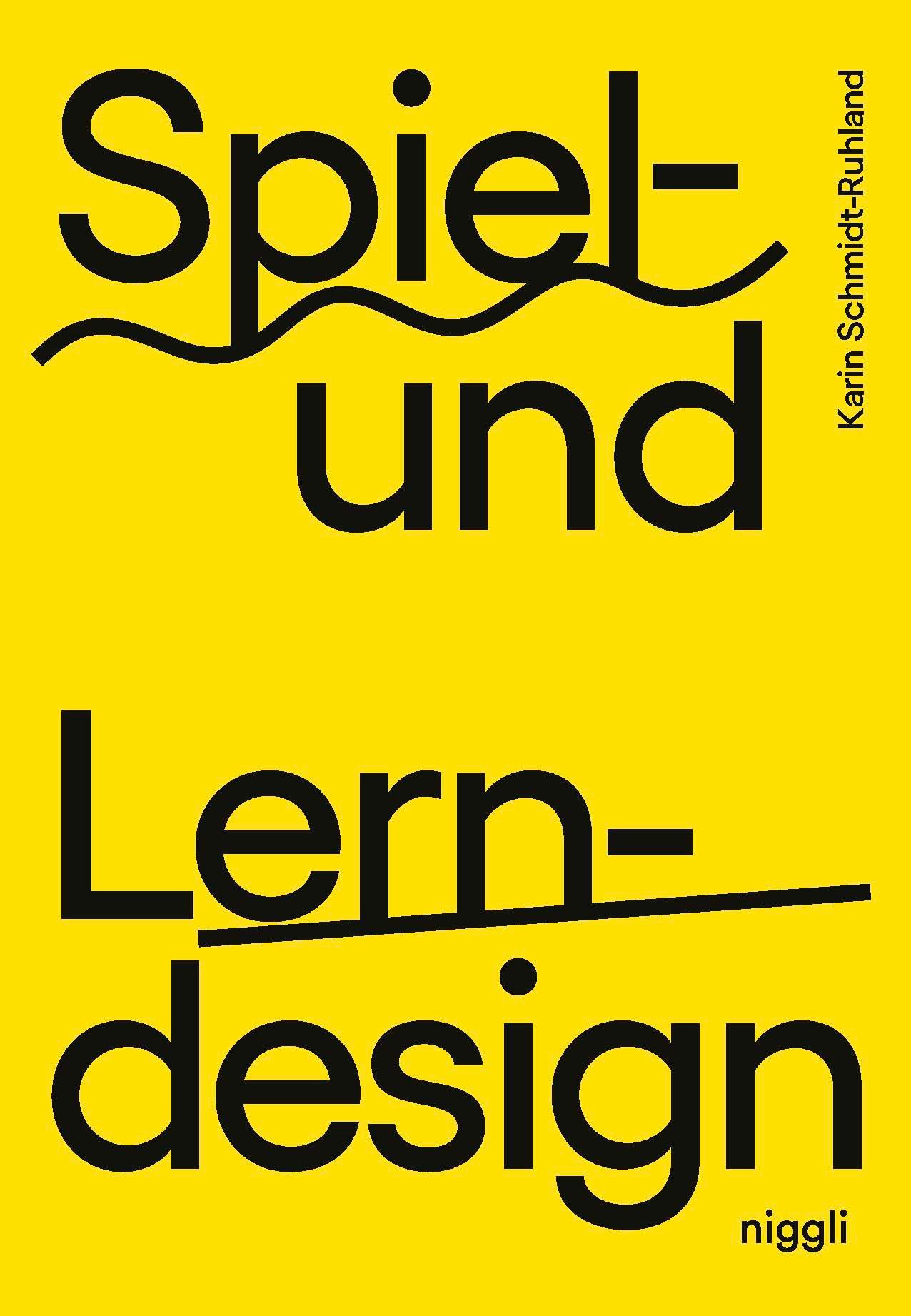 Cover: 9783721210477 | Spiel- und Lerndesign | Karin Schmidt-Ruhland | Buch | 368 S. | 2025