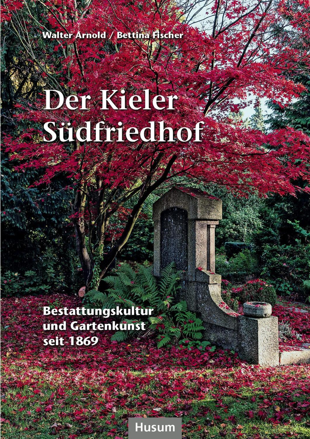 Cover: 9783898769631 | Der Kieler Südfriedhof | Walter Arnold (u. a.) | Buch | 160 S. | 2019