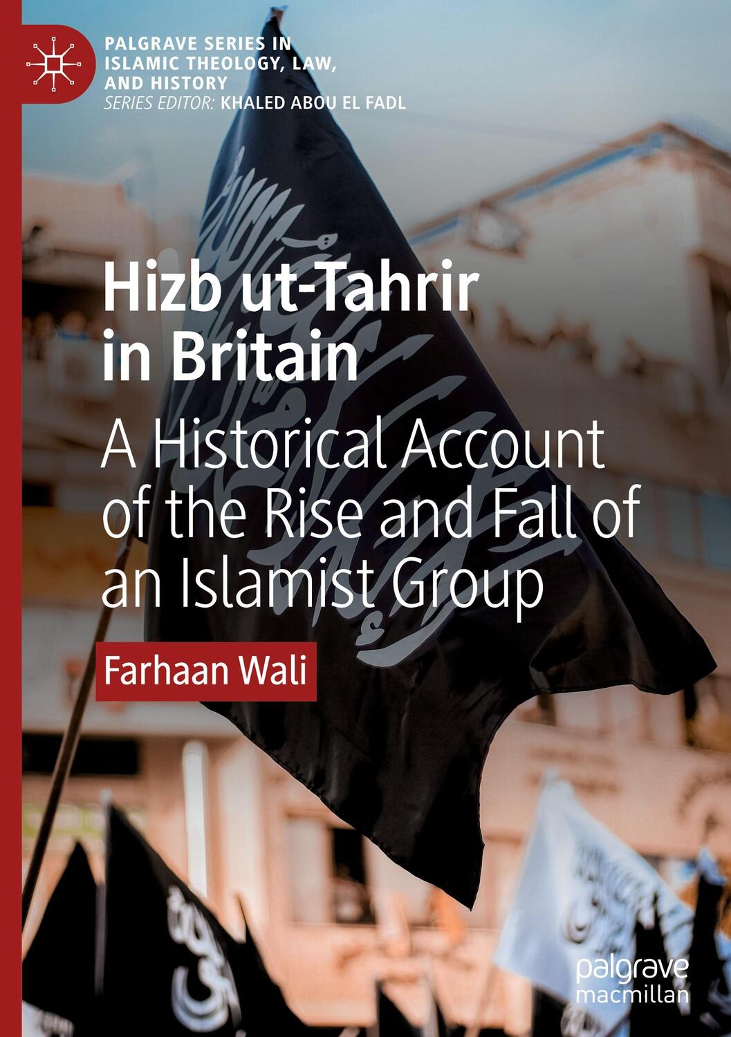 Cover: 9783031476969 | Hizb ut-Tahrir in Britain | Farhaan Wali | Buch | ix | Englisch | 2024