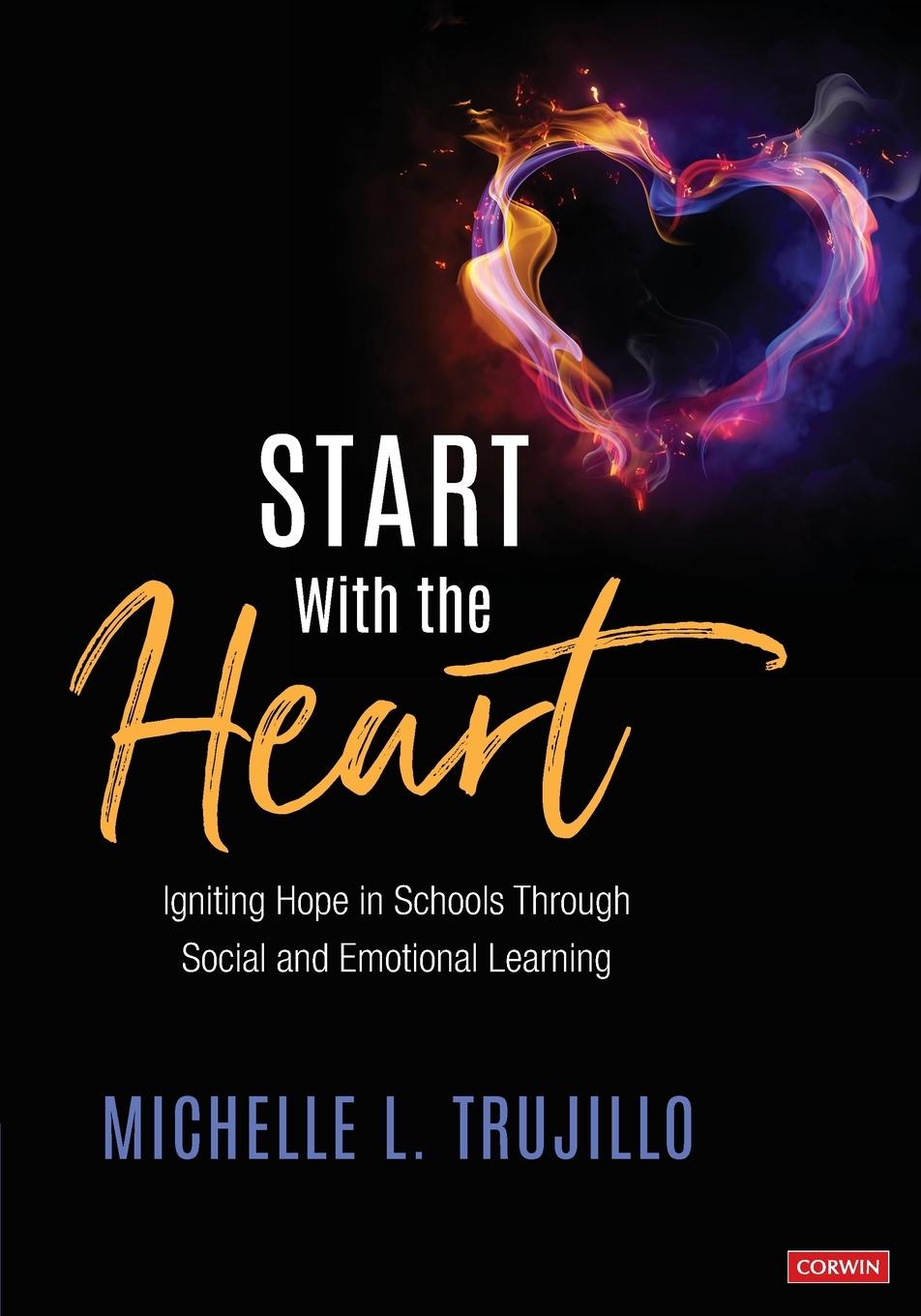 Cover: 9781544352824 | Start With the Heart | Michelle L. Trujillo | Taschenbuch | Englisch