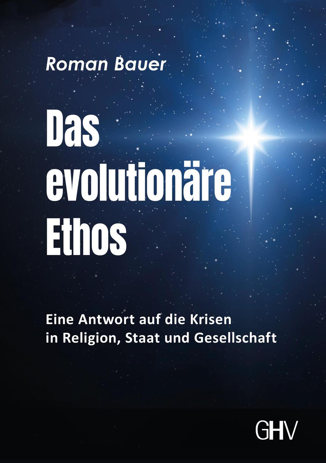 Cover: 9783873368408 | Das evolutionäre Ethos | Roman Bauer | Taschenbuch | 120 S. | Deutsch