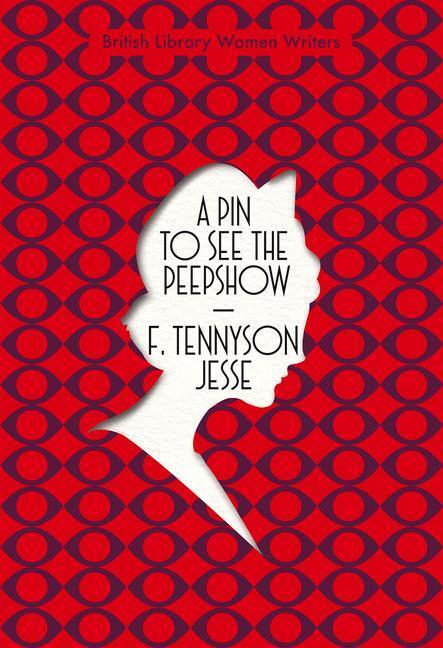 Cover: 9780712353595 | A Pin to See the Peepshow | F. Tennyson Jesse | Taschenbuch | X | 2021