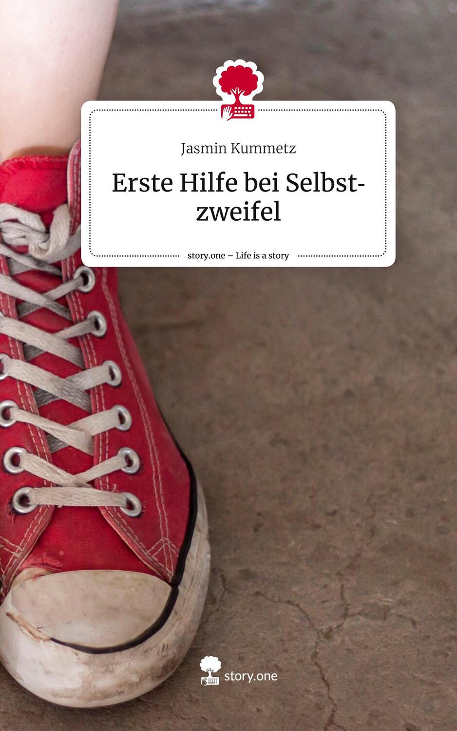 Cover: 9783711529596 | Erste Hilfe bei Selbstzweifel. Life is a Story - story.one | Kummetz