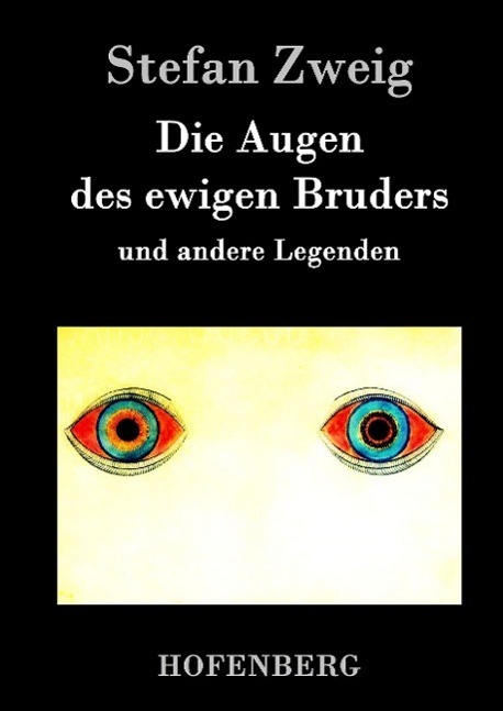 Cover: 9783843031431 | Die Augen des ewigen Bruders | und andere Legenden | Stefan Zweig