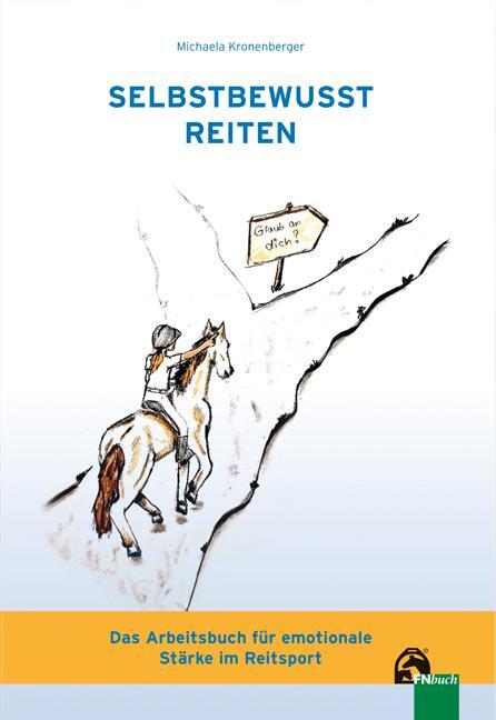 Cover: 9783885428602 | Selbstbewusst Reiten | Michaela Kronenberger | Taschenbuch | 192 S.