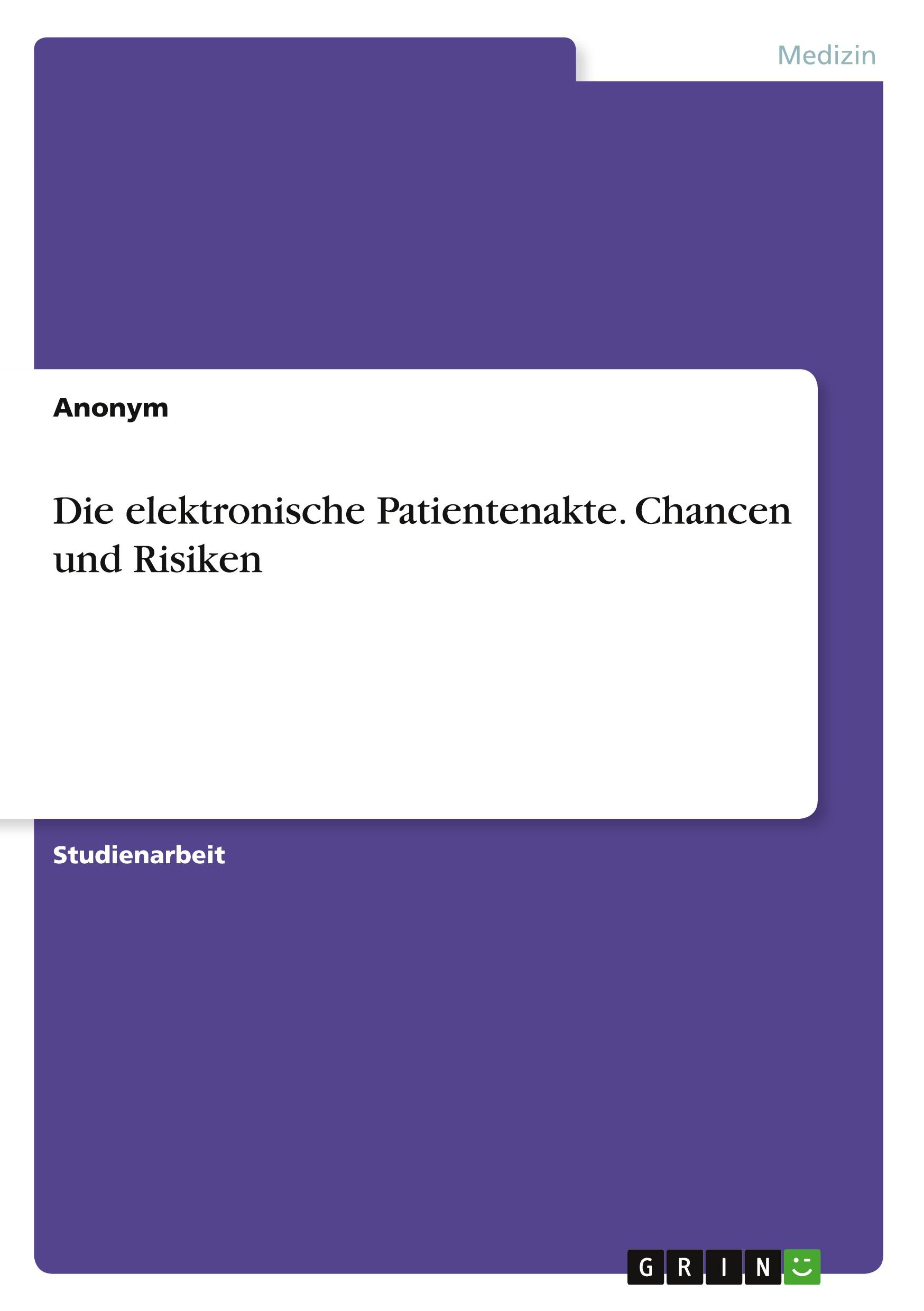 Cover: 9783346698384 | Die elektronische Patientenakte. Chancen und Risiken | Anonym | Buch