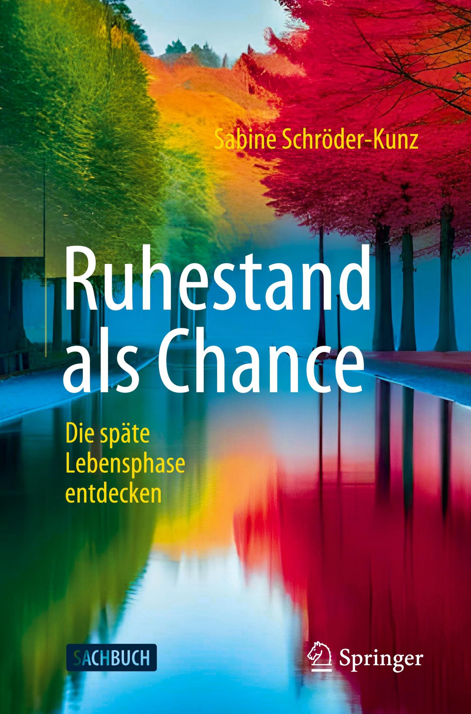 Cover: 9783658434885 | Ruhestand als Chance | Die späte Lebensphase entdecken | Schröder-Kunz