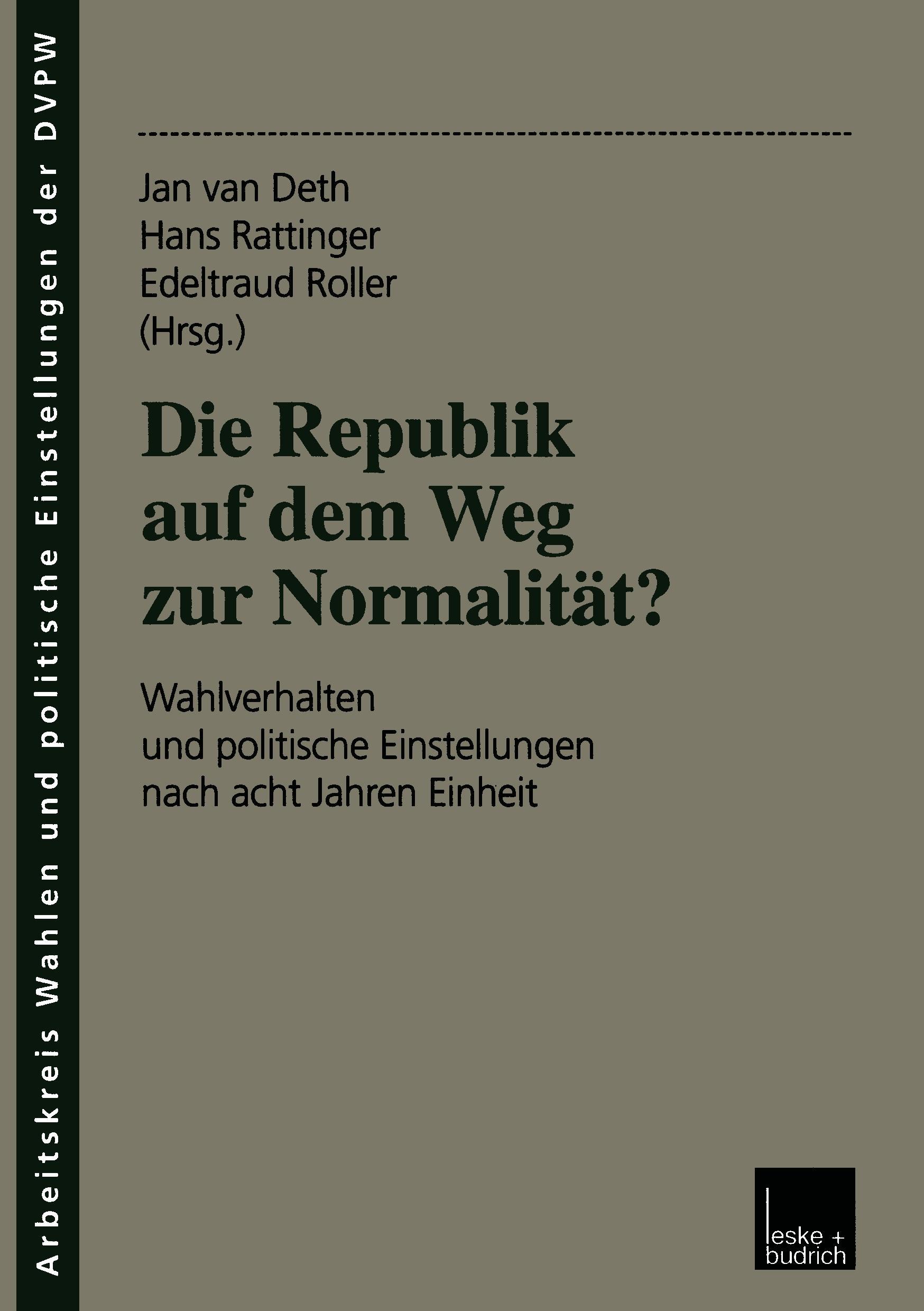 Cover: 9783810026408 | Die Republik auf dem Weg zur Normalität? | J. W. Van Deth (u. a.)