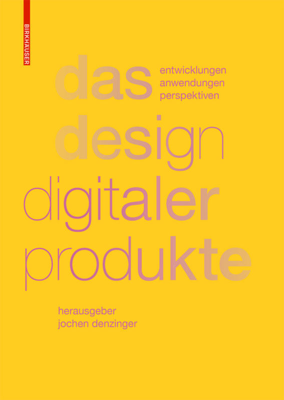 Cover: 9783035612257 | Das Design digitaler Produkte | Bernhard E. Bürdek (u. a.) | Buch