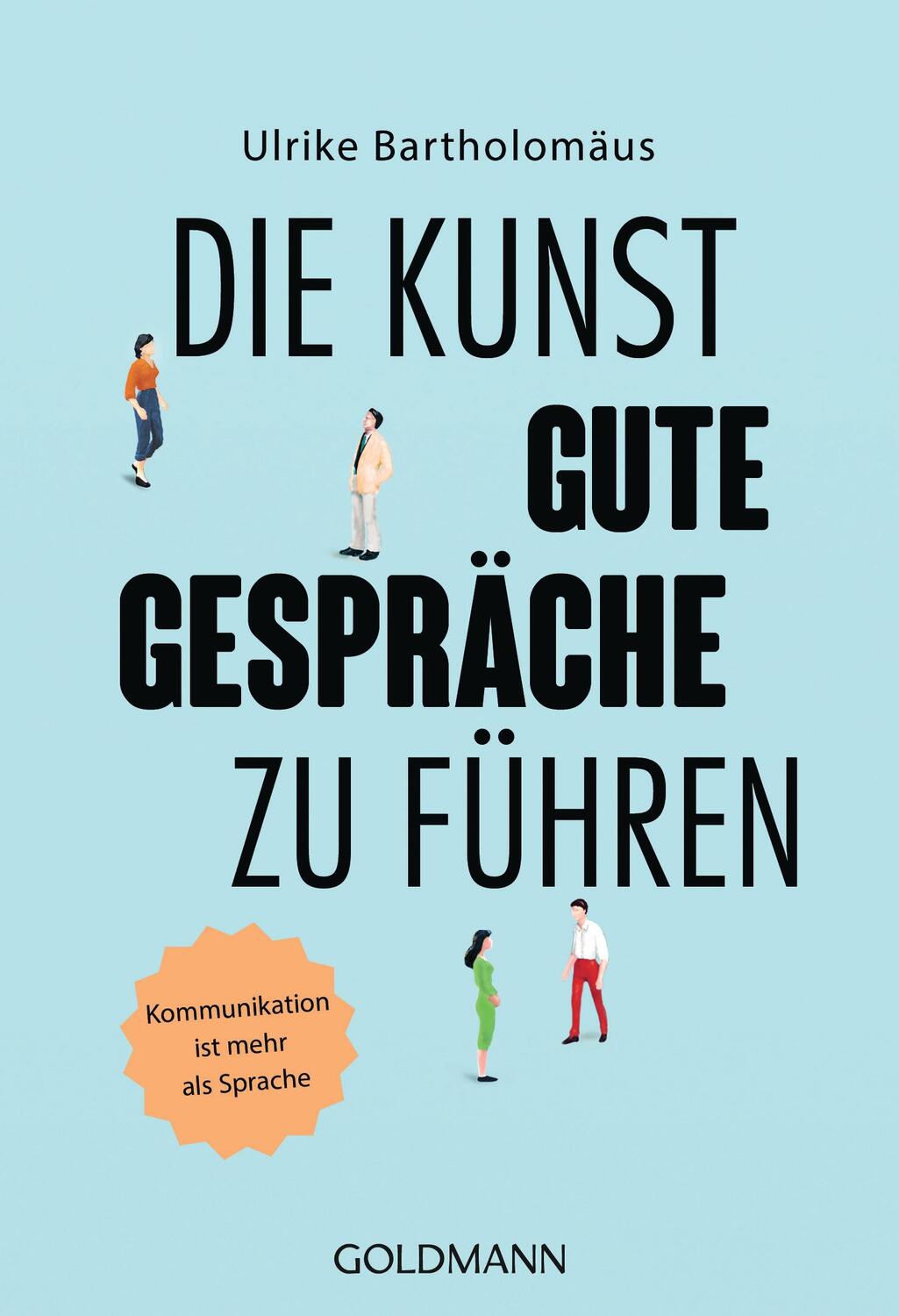 Cover: 9783442177424 | Die Kunst, gute Gespräche zu führen | Ulrike Bartholomäus | Buch