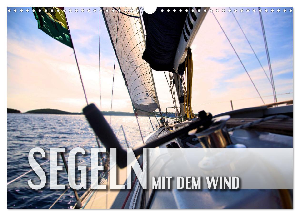 Cover: 9783383944680 | Segeln - mit dem Wind (Wandkalender 2025 DIN A3 quer), CALVENDO...