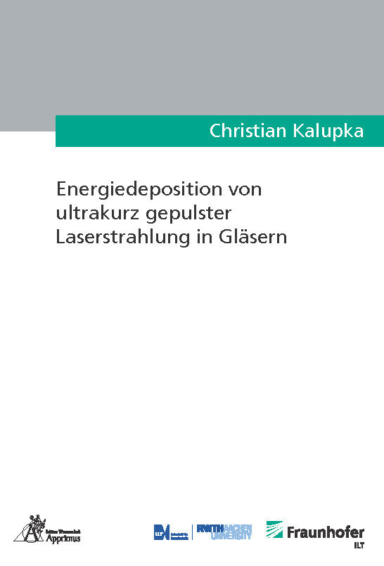 Cover: 9783863597139 | Energiedeposition von ultrakurz gepulster Laserstrahlung in Gläsern